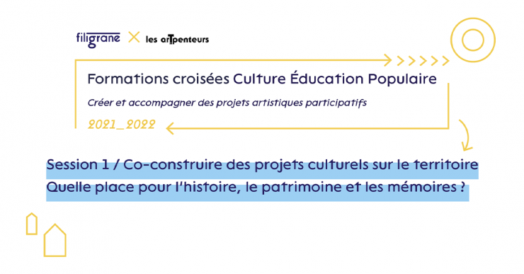 Formations croisées Culture Education Populaire - Session 1/ Co-construire des projets culturels sur le territoire : Quelle place pour l’histoire, le patrimoine et les mémoires ? - Givors (69)