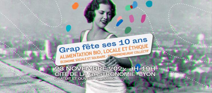 Grap fête ses 10 ans à la Cité de la Gastronomie de Lyon le 23 novembre