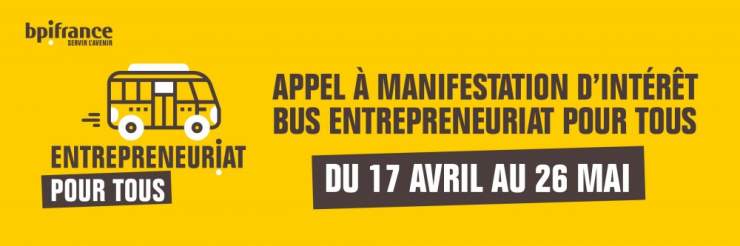 Appel à manifestation d'intérêt bus entrepreneuriat pour tous - BPI France