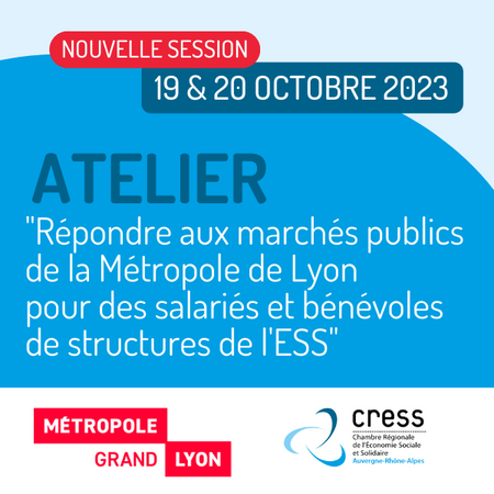 Atelier "Répondre aux marchés publics de la Métropole de Lyon pour des salariés et bénévoles de structures de l'ESS" - 2ème session