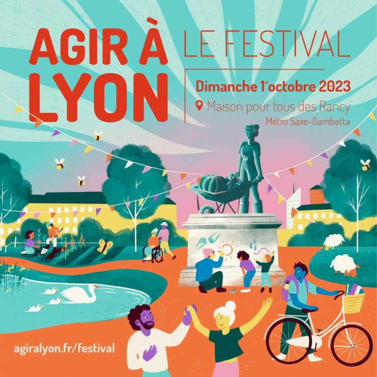Avec le Festival Agir à Lyon, bâtissons ensemble une région lyonnaise solidaire, écologique et conviviale
