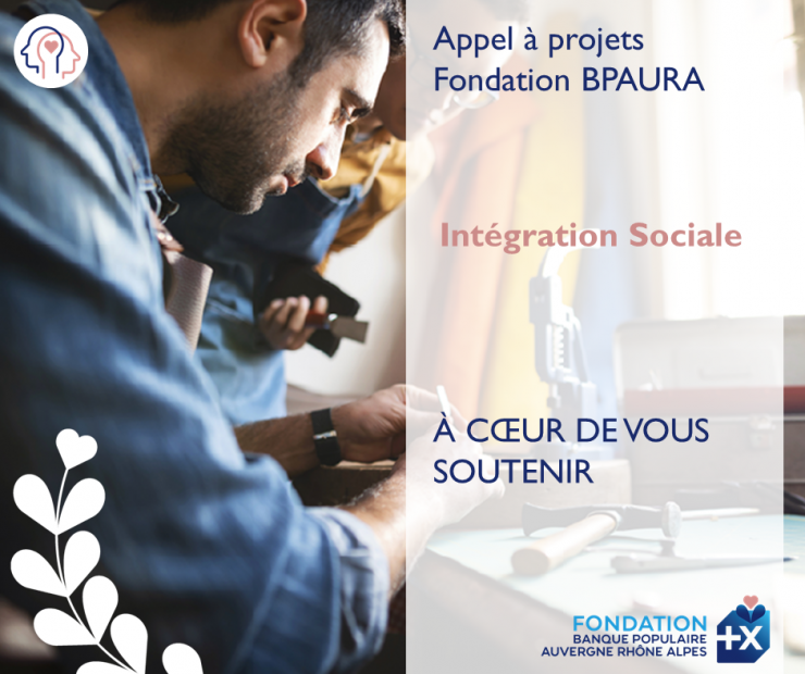 Appel à projets - Intégration Sociale 2023 - Fondation BPAURA