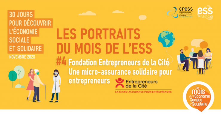 Les portraits du Mois de l’ESS #4 – Fondation Entrepreneurs de la Cité, une micro-assurance solidaire pour entrepreneur