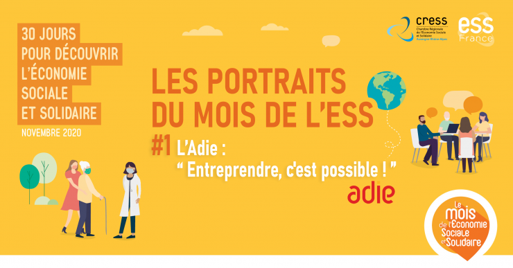 Les portraits du Mois de l’ESS #1 : l’Adie milite pour que chacun puisse devenir entrepreneur. 