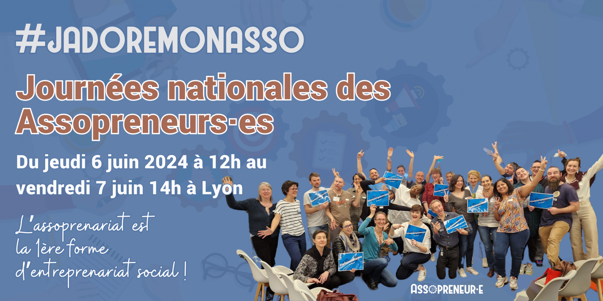 Journées nationales des Assopreneurs·es #jadoremonasso 4e édition