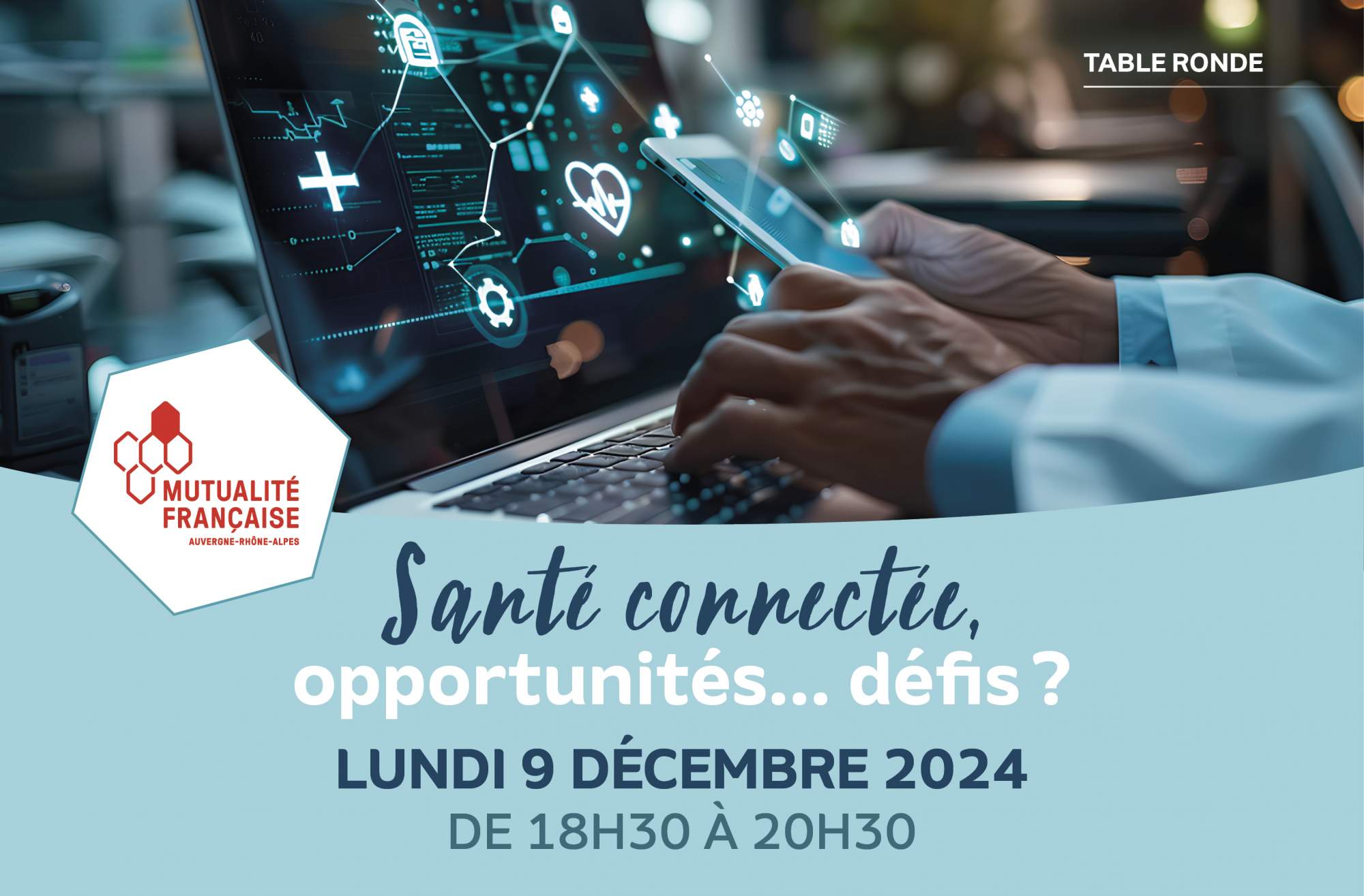 Table ronde « Santé connectée, opportunités… défis ? »
