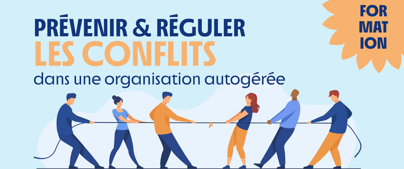 Prévenir et réguler les conflits dans une organisation autogérée