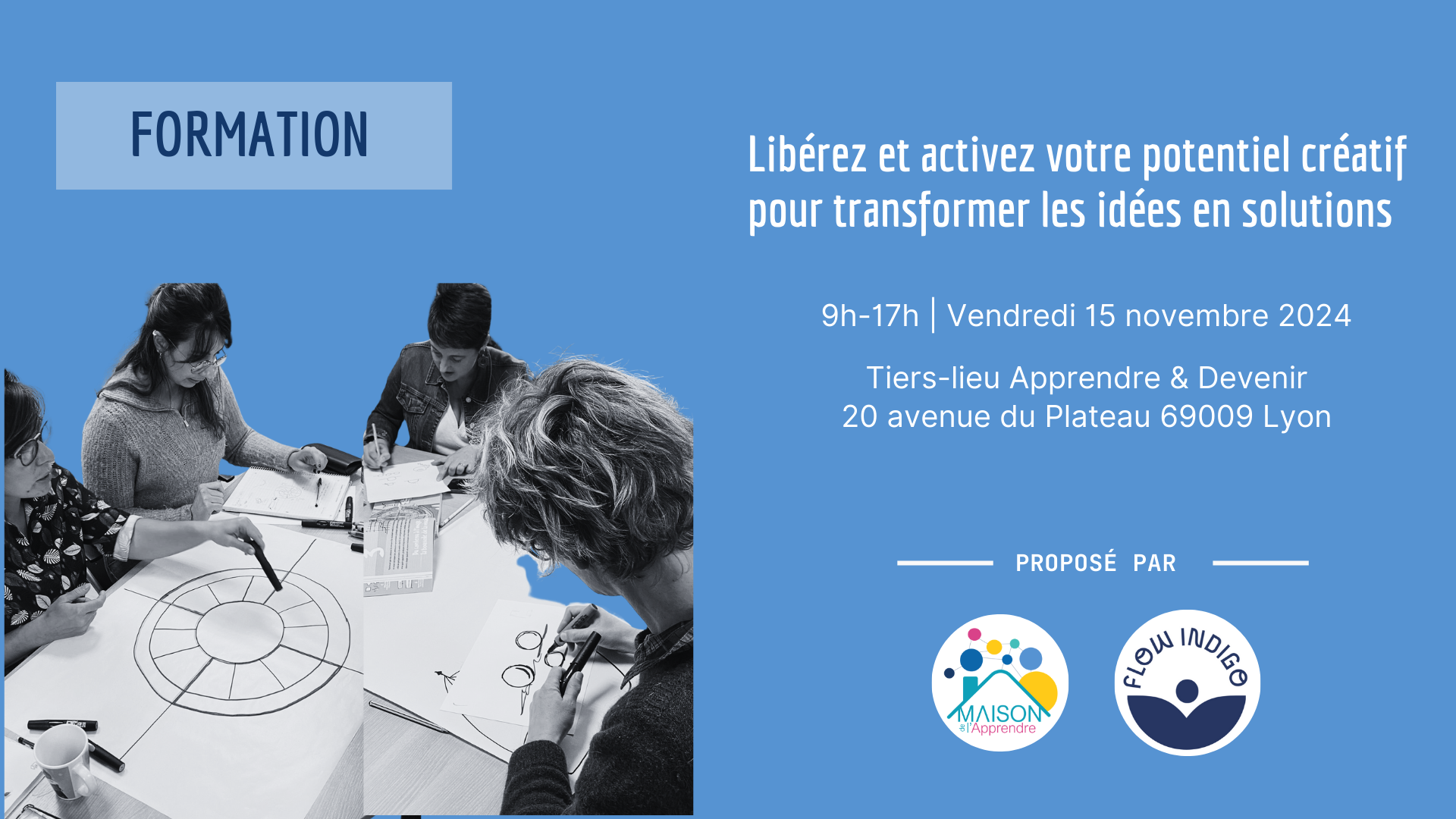 Libérez/activez votre potentiel créatif pour transformer les idées en solution Libérez/activez votre potentiel créatif pour transformer les idées en solution