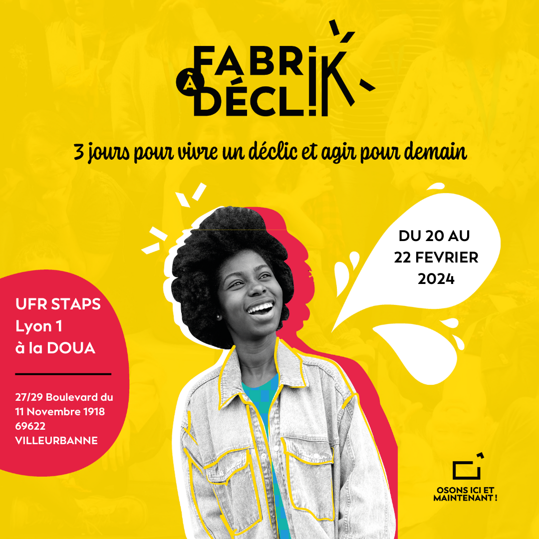 FabriK à DécliK Lyon 2024: Ose toujours, tu m&rsquo;intéresses!