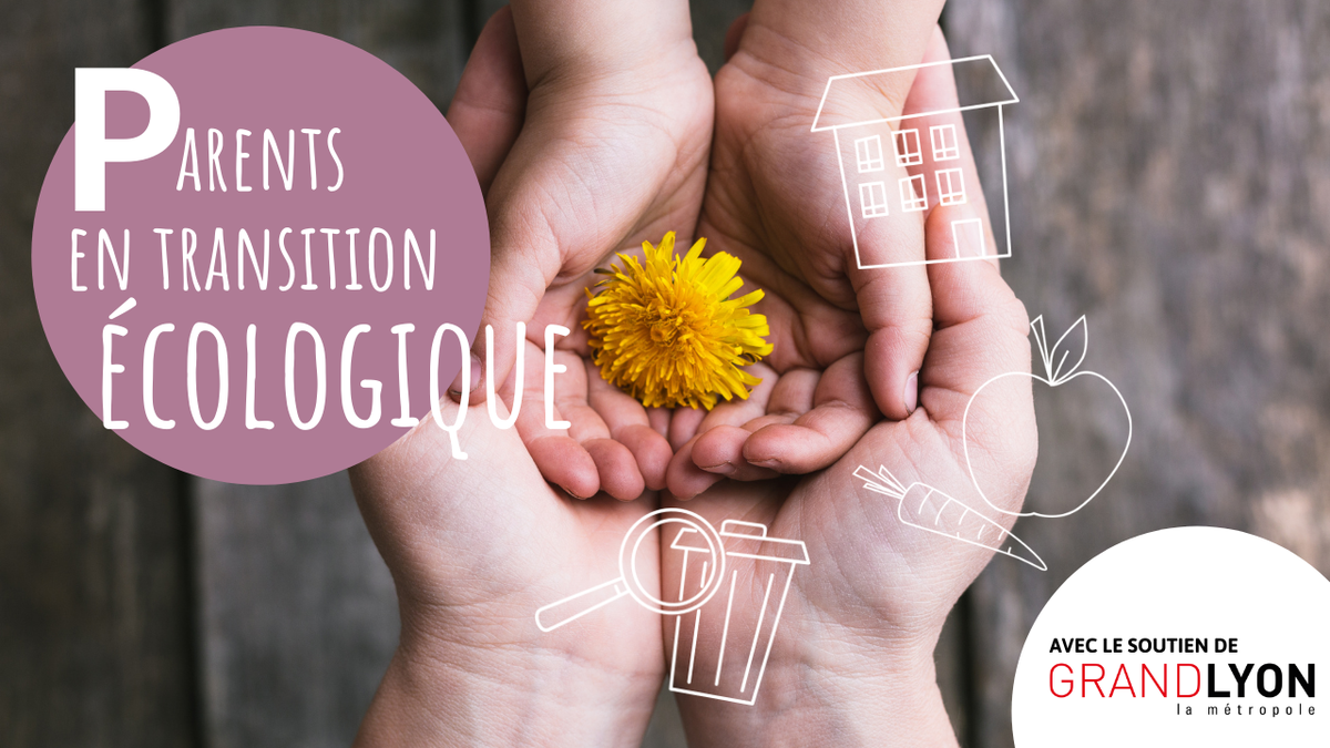 Stage Parents en transition écologique – Lyon (69)
