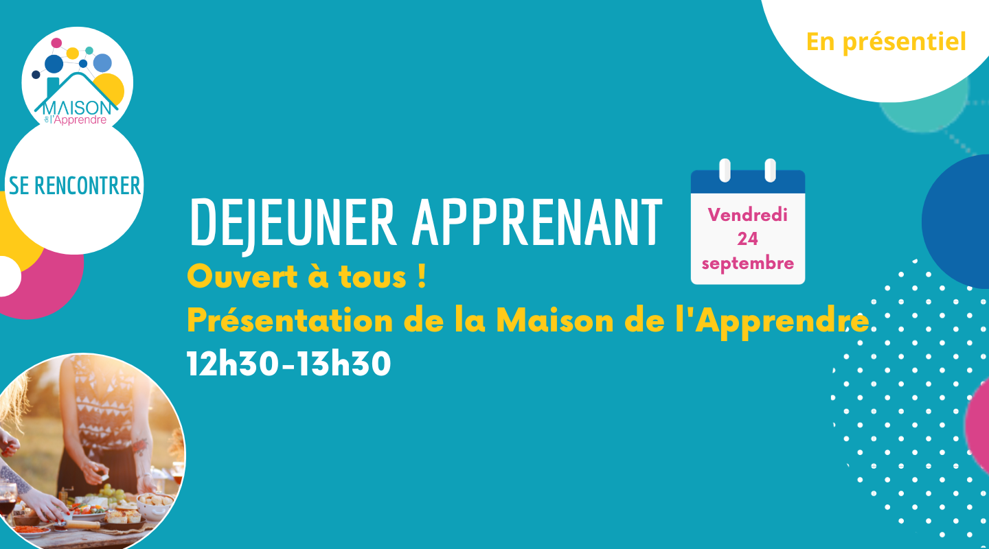Déjeuner apprenant du mois de novembre – Ouvert à tous !