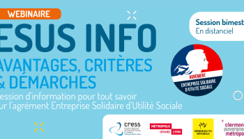 Webinaire « ESUS Info » – Valoriser son impact social avec l’agrément ESUS