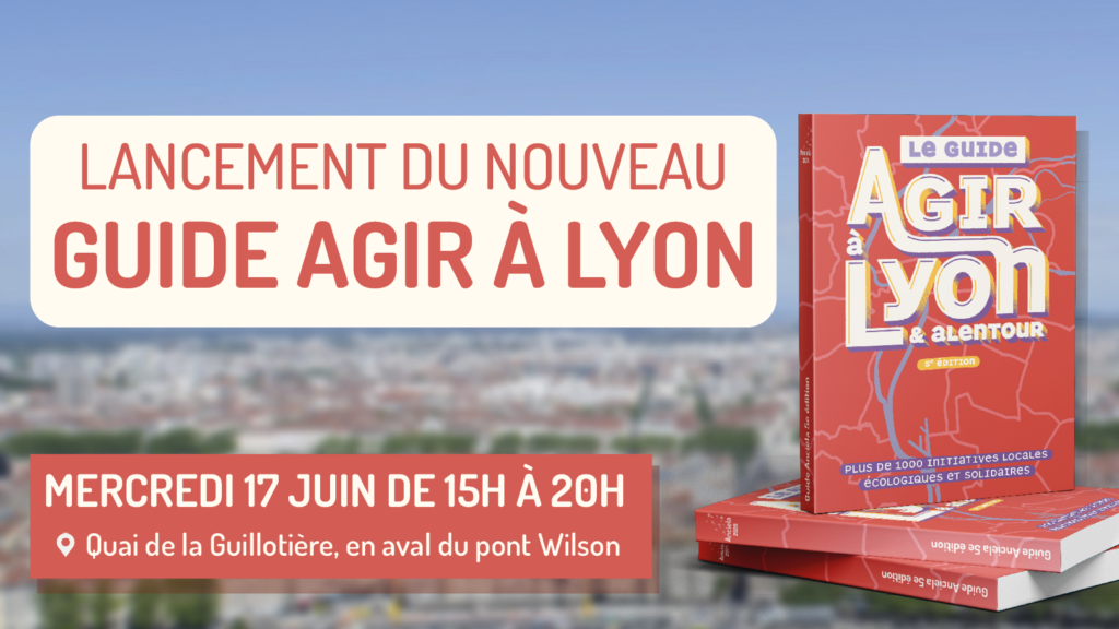 Lancement du nouveau Guide Agir à Lyon