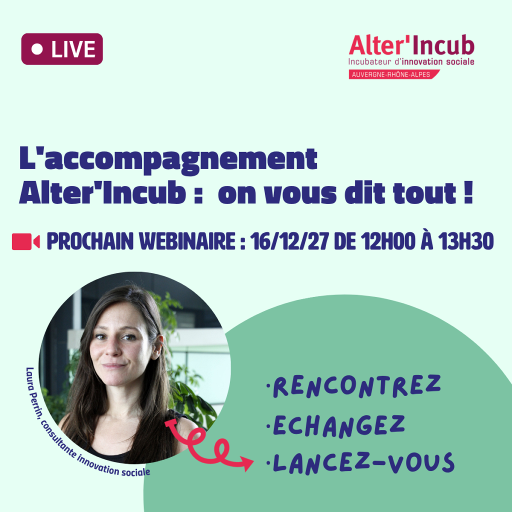 Webinaire d’information : lancez votre projet à impact | Alter’Incub Webinaire d’information : lancez votre projet à impact | Alter’Incub