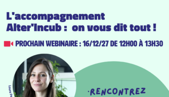 Webinaire d’information : lancez votre projet à impact | Alter’Incub Webinaire d’information : lancez votre projet à impact | Alter’Incub